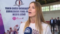 KADIN BASKETBOL TAKIMI - 'Dörtlü Final Kelimesi Bile İnsanı Heyecanlandırıyor'