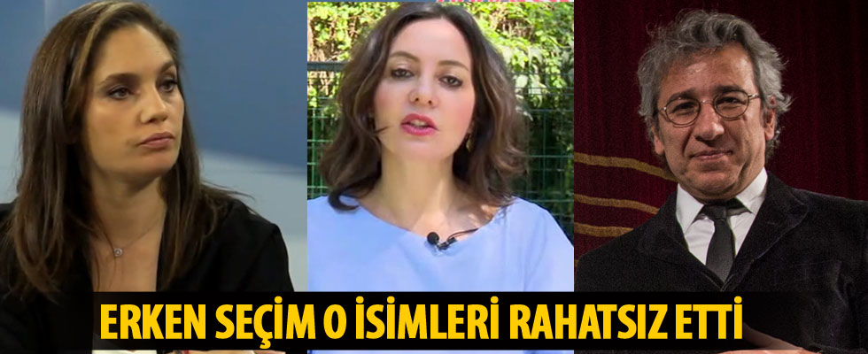 Erken seçim o isimleri rahatsız etti