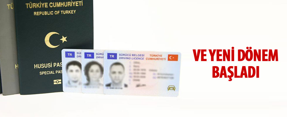 Pasaport, ehliyet ve kimlikte yeni dönem başladı