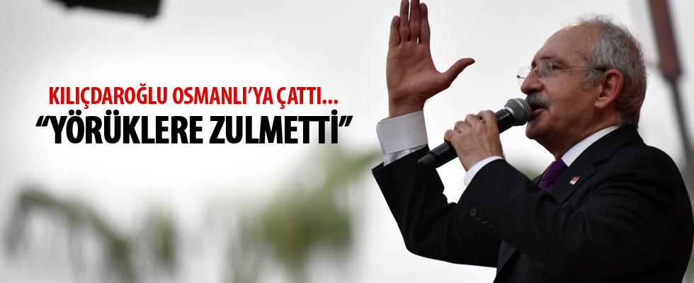Kılıçdaroğlu: Osmanlı, yörüklere zulmetti