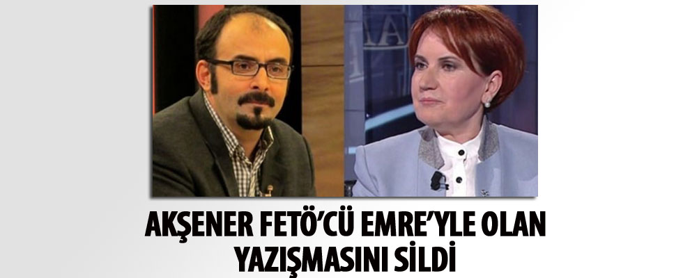 Meral Akşener, Emre Uslu ile yazışmasını sildi