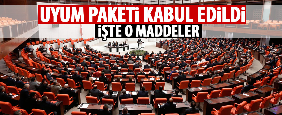 Uyum paketi kabul edildi