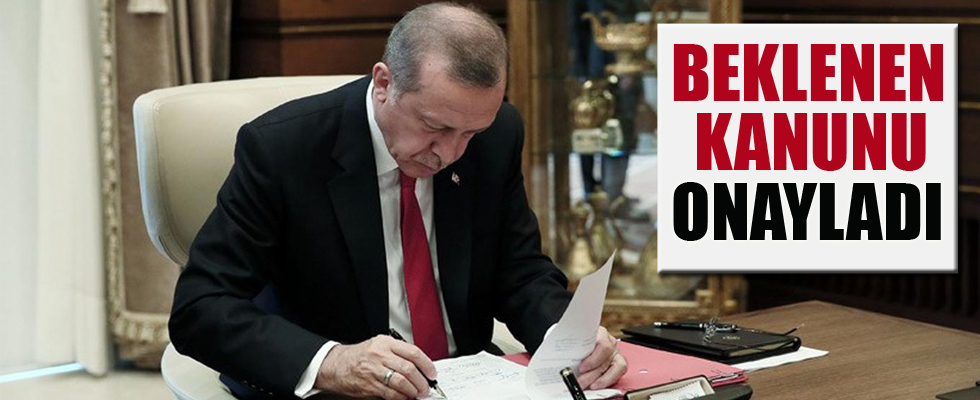 Cumhurbaşkanı Erdoğan beklenen kanunu onayladı