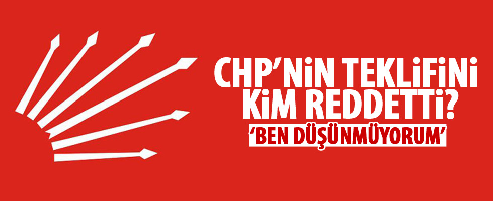 CHP'yi kim reddetti?