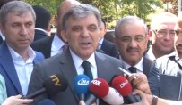 ABDULLAH GÜL - 'Yarın Ne Düşündüğümü Açıklayacağım'