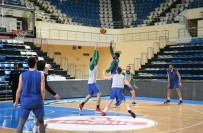 BANVIT - Sakarya Büyükşehir Basket, Banvit Maçı Hazırlıklarına Başladı