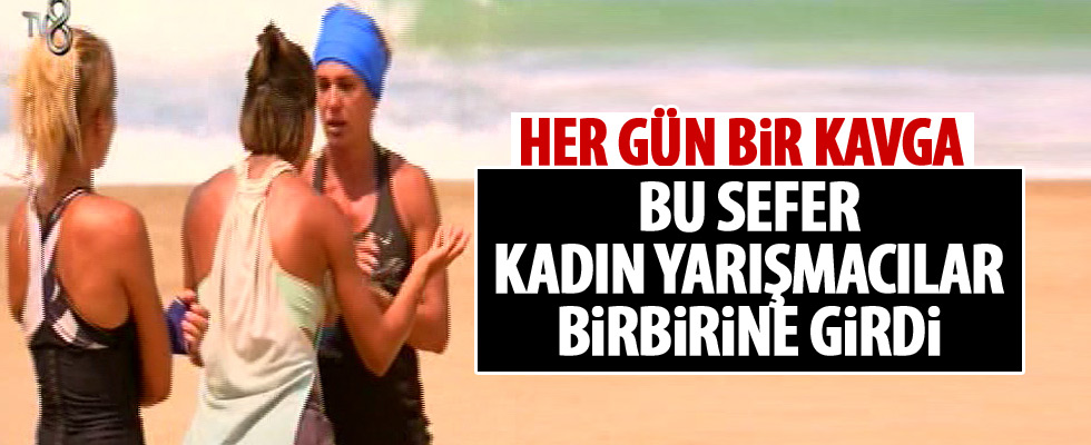 Survivor'da kadın yarışmacılar birbirine girdi