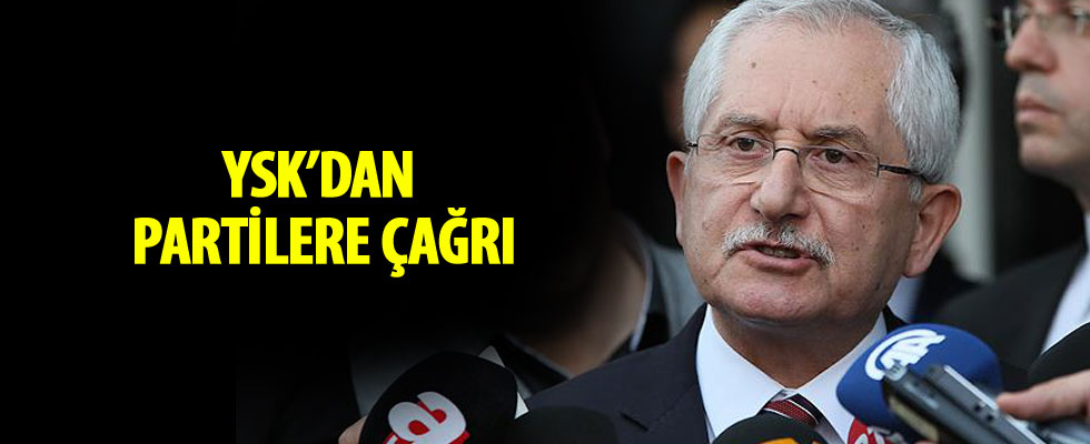 YSK Başkanı Güven'den partilere çağrı