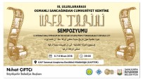 TANZIMAT - '3. Urfa Tarihi Sempozyumu' Başlıyor