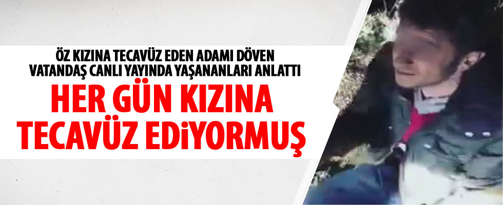 Tecavüzcüyü döven adam canlı yayında