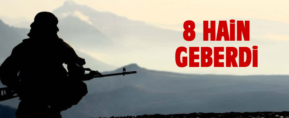 Hatay'da 8 terörist öldürüldü