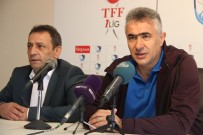 MANISASPOR - BB Erzurumspor - Gazişehir Gaziantep FK Maçının Ardından