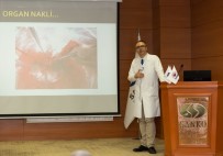 AHMET ORHAN GÜRER - Sanko'da Organ Nakli Anlatıldı
