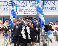 AHMET BAHA ÖĞÜTKEN - Dentapolitan Çekmeköy Açıldı