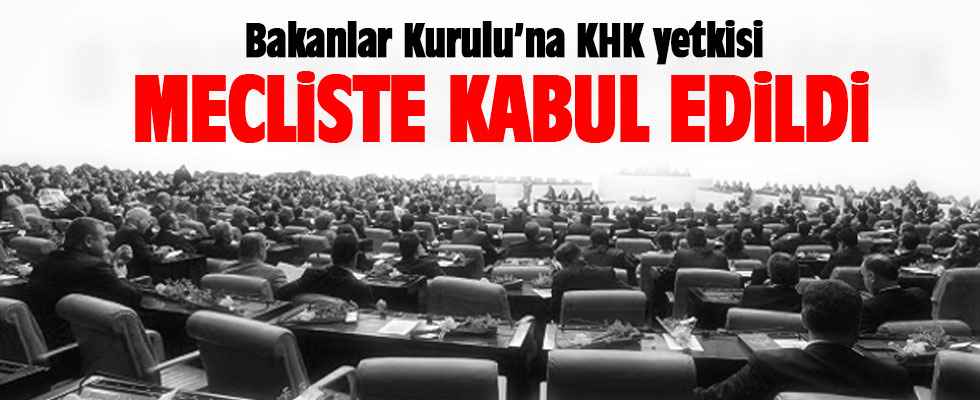 Yetki kanun tasarısı TBMM'de kabul edildi