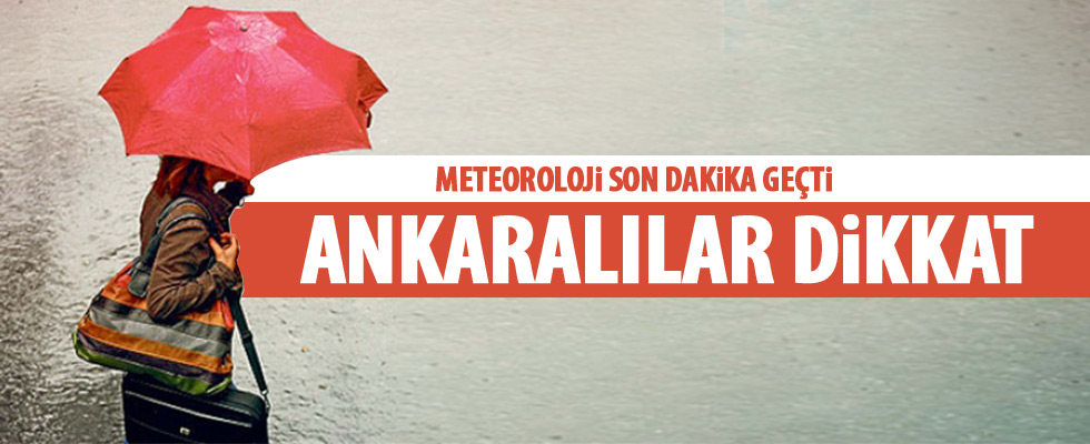 Meteoroloji Ankara için saat verdi