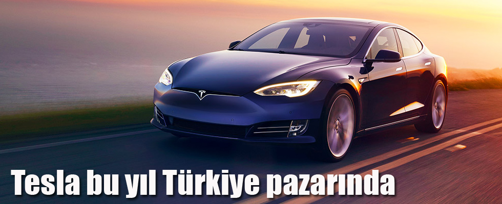 Tesla bu yıl Türkiye pazarında
