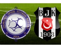 CEYHUN GÜLSELAM - Beşiktaş Osmanlı'yı ateşe attı