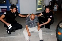 YAŞLI ADAM - Alkol Komasına Giren Yaşlı Adamın Yardımına Polisler Koştu