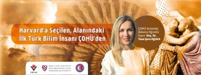 Harvard'a Seçilen, Alanındaki İlk Türk Bilim İnsanı ÇOMÜ'den