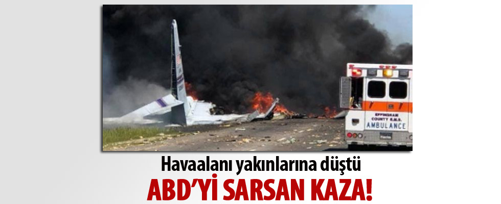 ABD'de askeri kargo uçağı havaalanı yakınlarında düştü