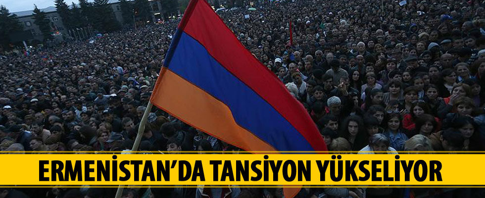 Ermenistan’da tansiyon yükseliyor