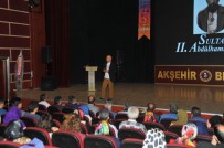 TALHA UĞURLUEL - Talha Uğurluel, Akşehir'de Abdülhamit Han'ı Anlattı