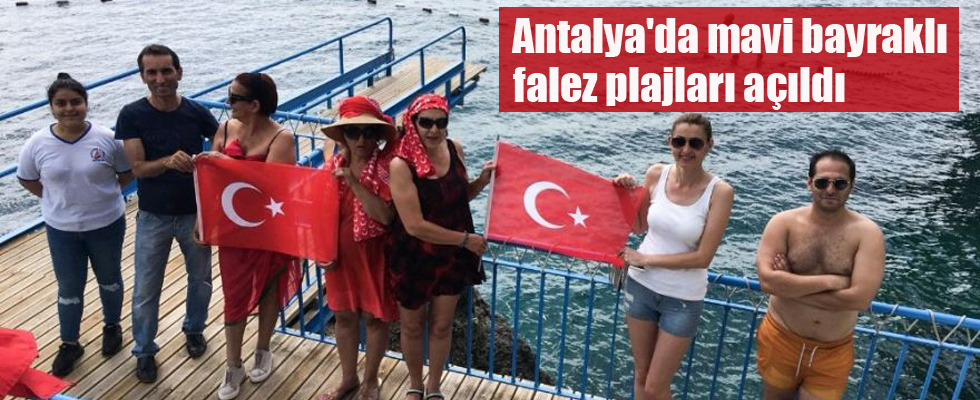 Antalya'da mavi bayraklı falez plajları açıldı