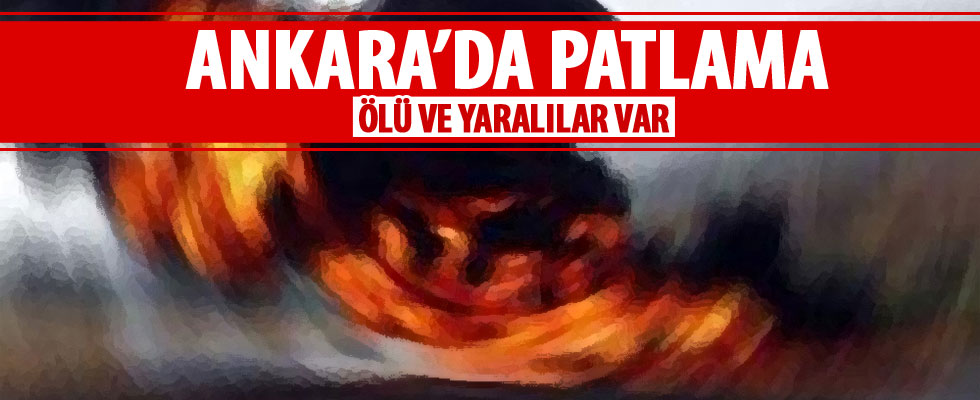 Ankara'da korkutan patlama