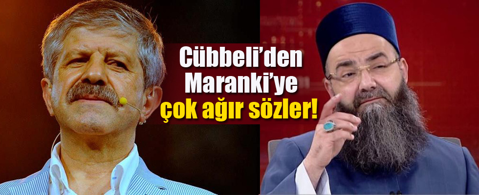 Cübbeli Ahmet Hoca'dan Ahmet Maranki'ye sert sözler!