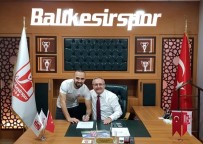 MEHMET BOZTEPE - Balıkesirspor'da Doğa Ve Muhammed Ali De İmzaladı