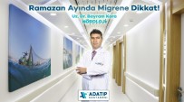 SAHUR - Ramazan Ayında Migrene Dikkat