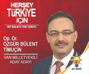 Op. Dr. Özgür Bülent Timuçin, AK Parti'den Van Milletvekilli Aday Adayı Oldu