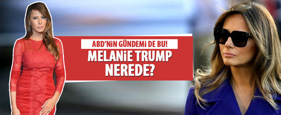 ABD'de yeni tartışma: Melania Trump nerede?