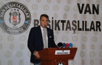 FİKRET ORMAN - Fikret Orman, Van Beşiktaşlılar Derneği'ni Açtı