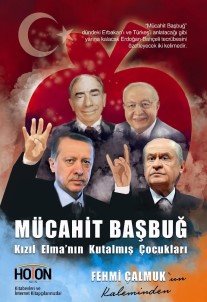 'Mücahit Başbuğ / Kızıl Elma'nın Kutalmış Çocukları' Raflarda