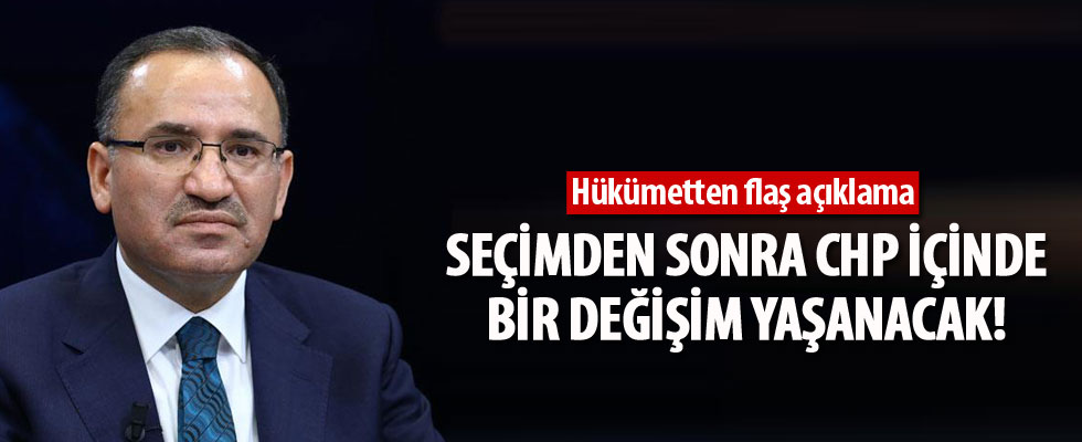 Başbakan Yardımcısı Bozdağ: Seçim sonucunda CHP'de bir değişim yaşanacak