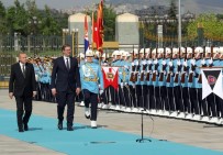 SIRBİSTAN CUMHURBAŞKANI - Cumhurbaşkanı Erdoğan, Sırbistan Cumhurbaşkanı Vuçiç'i Karşıladı