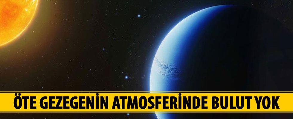 Öte gezegenin atmosferinde bulut yok