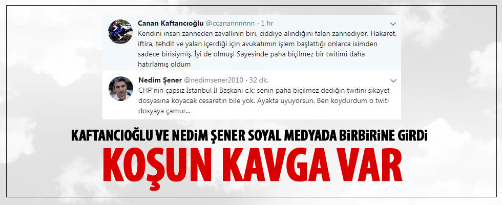 Canan Kaftancıoğlu ve Nedim Şener birbirine girdi