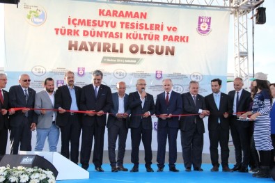 Bakan Elvan, Karaman'da İçme Suyu Tesisleri Ve Türk Dünyası Kültür Parkı'nın Açılışını Yaptı