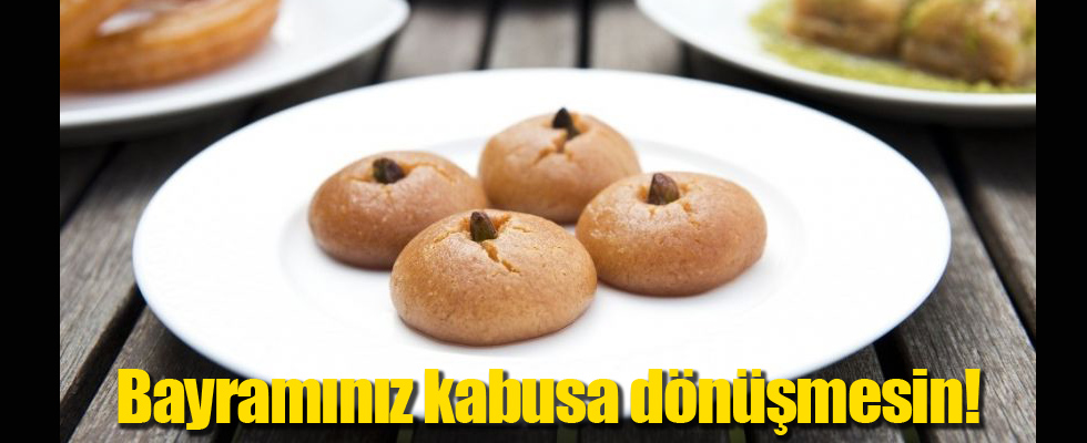 Bayramınız kabusa dönüşmesin