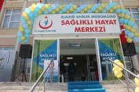 MEHMET FEVZİ DÖNMEZ - Elazığ'da Sağlıklı Hayat Merkezi Hizmete Girdi
