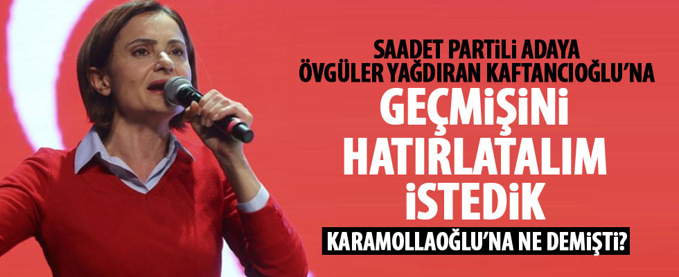 Canan Kaftancıoğlu'ndan Saadet Partili adaya övgü
