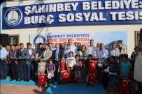 ŞAHINBEY BELEDIYESI - Şahinbey Belediyesi'nden Burç'a Dev Sosyal Tesis