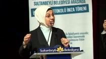 RAVZA KAVAKÇI KAN - Sultanbeyli'de Mülkiyet Sorununun Çözümü İçin Protokol İmzalandı