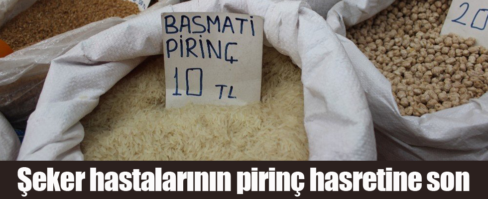 Şeker hastalarının pirinç hasretine son