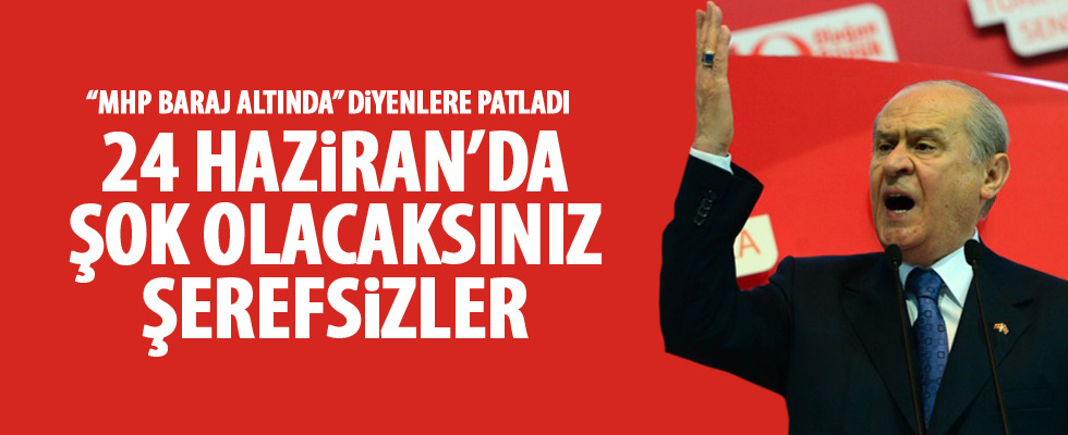 Bahçeli: 24 Haziran'da şok olacaksınız