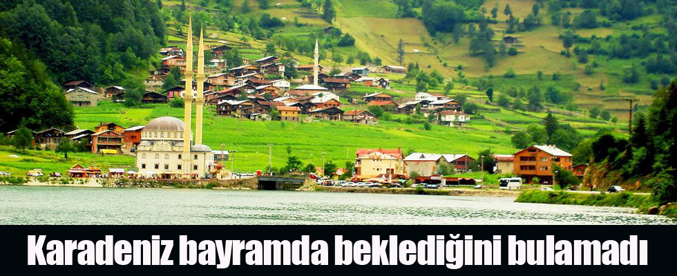 Karadeniz bayramda beklediğini bulamadı
