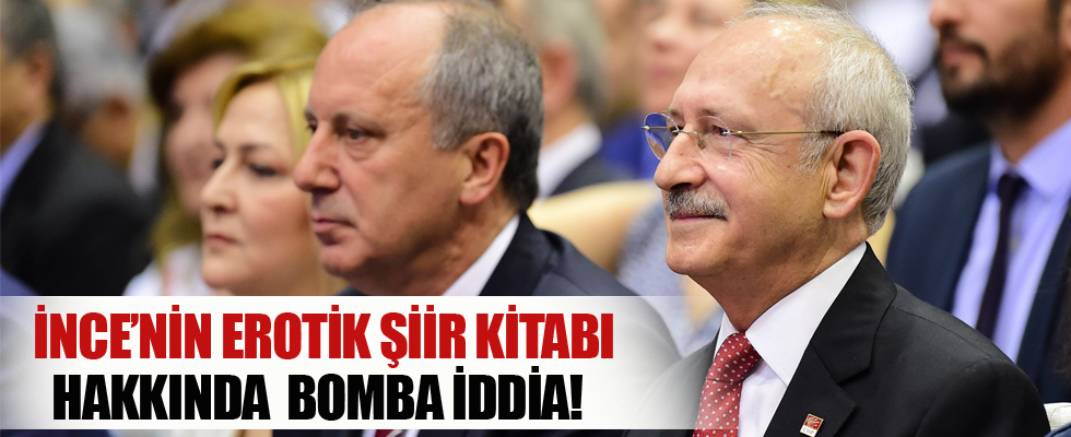 Muharrem İnce'nin erotik şiir kitabı hakkında bomba iddia!